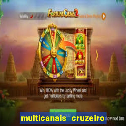 multicanais cruzeiro ao vivo